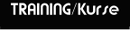 TRAINING/Kurse